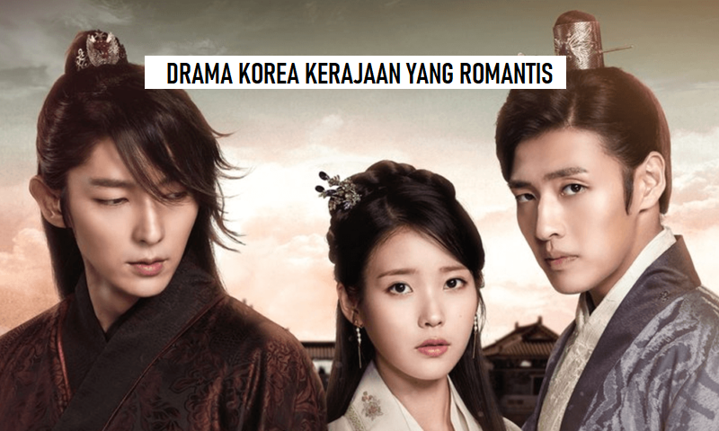 Drama Korea Tentang Kerajaan Yang Romantis 0601
